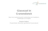 Glasvezel in Cranendonck Naar een toekomstvaste verbinding voor bedrijven, instellingen en burgers Stephan Roijers Projectleider Glasvezel, gemeente Cranendonck.