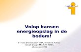 Volop kansen energieopslag in de bodem! Ir. Henk Broekhuizen MBA, Installect Advies Smart Energy Mix KIVI /NIRIA 12 oktober 2006.