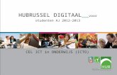 HUBRUSSEL DIGITAAL voor studenten AJ 2012-2013 CEL ICT in ONDERWIJS (ICTO)