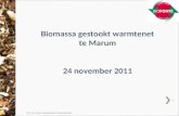 1 24-11-2011 Nationaal Groenfonds Biomassa gestookt warmtenet te Marum 24 november 2011.