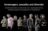 Screenagers, sexuality and diversity Multimethodisch onderzoek naar mediagebruik en mediareceptie van jongeren in Vlaanderen.