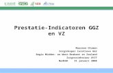 1 Prestatie-Indicatoren GGZ en VZ Maureen Olsman Zorginkoper Curatieve GGZ Regio Midden- en West-Brabant en Zeeland Zorgverzekeraar UVIT NedKAD 31 januari.