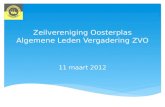 Zeilvereniging Oosterplas Algemene Leden Vergadering ZVO 11 maart 2012.