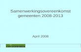 Samenwerkingsovereenkomst gemeenten 2008-2013 April 2008.