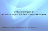 Ontwikkelingen in arbeidsongeschiktheidsverzekeringen Frank Romijn, directeur Ziektekosten en AOV ASR Nederland.