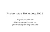 Presentatie Belasting 2011 Ango Amsterdam Algemene nederlandse gehandicapten organisatie.