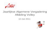 Jaarlijkse Algemene Vergadering Afdeling Volley 10 mei 2011.