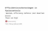 Efficiëntieverbeteringen in fusiecontrole ”Wanted: efficiency defence (not dead but alive)” Theon van Dijk TILEC, Tilburg, 6 februari 2009.