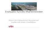 Evaluatie functie Marktmeester urg 28 juni 2011 Bijeenkomst IJburg beraad coalitie wijk zonder scheidslijnen.
