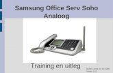 Samsung Office Serv Soho Analoog Training en uitleg Guido Lovink 20-10-2006 Versie 1.01.