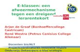 E-klassen: een afweermechanisme tegen een dreigend lerarentekort Arjan de Graaf (Bonhoeffercollege Castricum) René Westra (Petrus Canisius College Alkmaar)