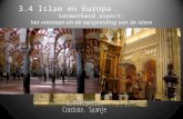 3.4 Islam en Europa kenmerkend aspect: het ontstaan en de verspreiding van de islam.