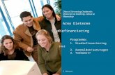 5 februari Arno Dieteren Studiefinanciering Programma: 1. Studiefinanciering (nu) 2. Aanmelden/aanvragen 3. Toekomst?
