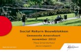 Social Return Bouwblokken Gemeente Amersfoort november 2012 Thea Smid-Verheul Jacco Leppers.