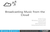 ITCamp 2013 - Andy Cross - Broadcasting Music from the Cloud