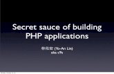 Secret sauce of building php applications