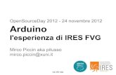 Arduino : l'esperienza di IRES FVG - OpenSourceDay2012