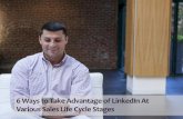 6 Ways to Take Advantage of LinkedIn at Various Stages of the Sales Life Cycle