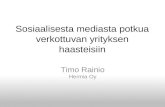 Timo Rainio - Sosiaalisesta mediasta potkua verkottuvan yrityksen haasteisiin