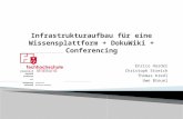 Infrastrukturaufbau  FüR Eine Wissensplattform + Doku Wiki + Conferencing Fertsch