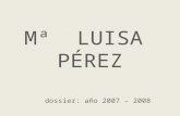 María Luisa Pérez. Obras 2007.2008.