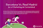 Barcelona VS Real Madrid en el #ContentMarketing