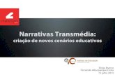Narrativas Transmédia: criação de novos cenários educativos