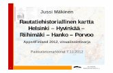 Jussi Mäkinen: Rautatiehistoriallinen kartta, Apps4Finland-työt Paikkatietomarkkinoilla 2012