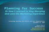 Planning for Success: Or How I Learned to Stop Worrying and Love the Marketing Experience