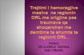 Trajtimi i hemoragjive  masive  ne regionin ORL me origjine pas traumave qe shoqerohen me demtime te shumta te  regionit ORL .