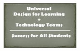 Universal Design for Learning + Technology Teams = Success for All Students 10/11