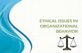 Ethical issues in organizational behavior