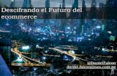 Presentacion daniel falcon_descifrando el futuro - ecommerce_workshop_lima