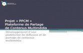 Projet Plateforme de Partage de Contenus Multimédias 2013 (1/5)