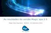 As novidades da versão Magic xpa 2.5 - Magic Sem Segredos - S01E15