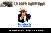 Cafe numerique - protege sa vie privee sur internet
