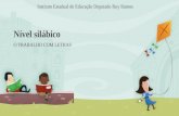 NÍVEL SILÁBICO - TRABALHO COM LETRAS