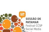 Sessão de Patamar: Palestras CCSP e #SMWSP