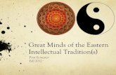 Great Minds of the Eastern Intellectual Tradition Introduction Fall 2012
