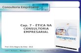 CONSULTORIA EMPRESARIAL - Cap. 7   ética na consultoria empresarial