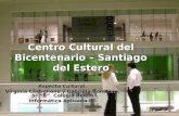 Centro Cultural del Bicentenario (CCB) Santiago del Estero.