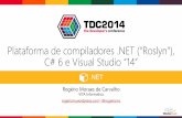 Plataforma de compiladores .NET (“Roslyn”), C# 6 e Visual Studio “14”