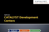 Catalyst development centers