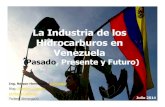 La industria de los hidrocarburos en Venezuela (pasado, presente y futuro)