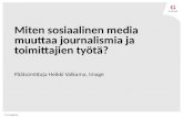 Miten sosiaalinen media muuttaa journalismia - esitys Palmenian sosiaalisen median seminaariin
