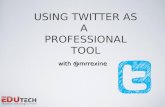 Using twitter as a professional tool