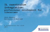 Moselen - Information literacy curriculum integration: a professional development programme for University of Auckland subject librarians