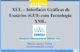 XUL – Interfaces Gráficas de Usuários (GUI) com Tecnologia XML.