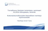 Anneli Taina AVI Kokonaisturvallisuuden kansallinen merkitys hyvinvoinnille 5 6 2014
