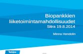 Biopankkien liiketoimintamahdollisuudet - Minna Hendolin, Tekes
